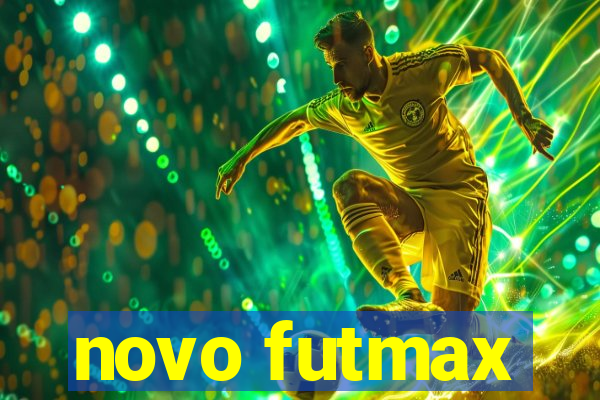 novo futmax